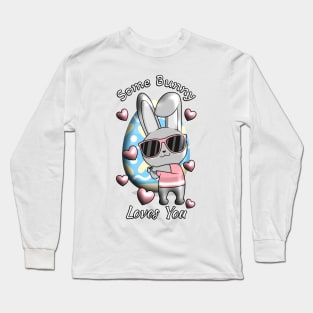 Some Bunny Loves You Long Sleeve T-Shirt